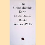 The Uninhabitable Earth: Life After Warming
David Wallace-Wells
&euro;&nbsp;7,00