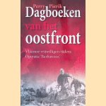 Dagboeken van het oostfront: Vlaamse vrijwilligers tijdens Operatie 'Barbarossa' door Perry Pierik