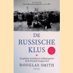 De Russische klus: de geheime Amerikaanse reddingsoperatie bij de Russische hongersnood door Douglas Smith