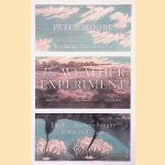 The Weather Experiment: The Pioneers Who Sought to See the Future door Peter Moore