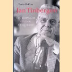 Jan Tinbergen: een econoom op zoek naar vrede door Erwin Dekker