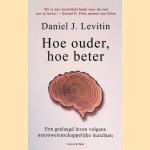 Hoe ouder, hoe beter: een geslaagd leven volgens neurowetenschappelijke inzichten
Daniel J. Levitin
&euro;&nbsp;20,00