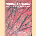 Mikhail Larionov and the Russian Avant-garde door Anthony Parton