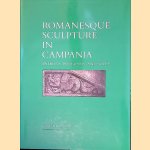 Romanesque Sculpture in Campania: Patrons, Programs, and Style door Dorothy F. Glass