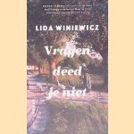 Vragen deed je niet door Lida Winiewicz