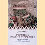 Pioniers in schaduwbeeld: het eerste parlement van Nederland 1796-1798 door Joris Oddens