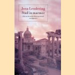 Stad in marmer: gids voor het antieke Rome aan de hand van tijdgenoten
Jona Lendering
&euro;&nbsp;10,00