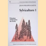 Sylviculture 1: Principes d'&eacute;ducation des for&ecirc;ts door Jean-Philippe Sch&uuml;tz