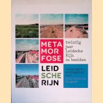 Metamorfose Leidsche Rijn Utrecht: Twintig jaar Leidsche Rijn in beelden 1996-2016 door Gerry Hurkmans