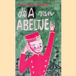 De A van Abeltje door Annie M.G. Schmidt