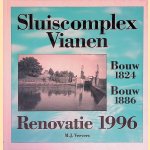 Sluiscomplex Vianen: bouw 1824, bouw 1886, renovatie 1996 door M. J. Ververs