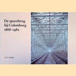 De spoorbrug bij Culemborg 1868-1982 door G.J.L. Koolhof