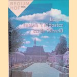 Begijnhof Breda: leven tussen 't klooster en de wereld door Miranda Dahlhaus e.a.