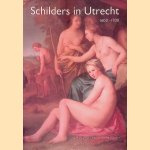 Schilders in Utrecht 1600-1700 door Paul Huys Janssen