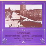 Groeten uit Rotterdam: Provenierswijk, Blijdorp, Bergpolder en het Liskwartier door H.A. Voet e.a.