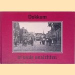 Dokkum in oude ansichten door W.T. Keune