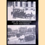 Met de paardentram door Amsterdam door J.R. Schiltmeijer