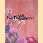 English Post-Impressionism door Simon Watney