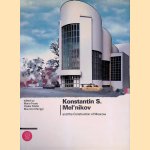 Konstantin S. Mel'nikov and the Construction of Moscow
Mario - and others Fosso
&euro;&nbsp;25,00