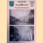 Abcoude en Baambrugge in grootmoeders tijd door J. van Vliet e.a.