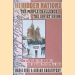 The Hidden Nations: The People Challenge the Soviet Union door Nadia Diuk e.a.