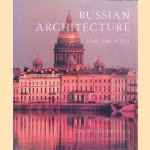 Russian Architecture and the West door Dmitri Shvidkovski