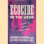 Ecocide in the USSR: Health and Nature Under Siege
Murray Feshbach
€ 12,50 Ecocide in the USSR: Health and Nature Under Siege
Murray Feshbach
€ 12,50