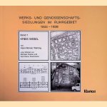 Werks- und Genossenschaftssiedlungen im Ruhrgebiet, 1844-1939: Band 1: Kreis Wesel door Hans-Werner Wehling