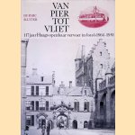 Van pier tot vliet: 117 jaar Haags openbaar vervoer in foto's 1864-1981 door J.W. Sluiter
