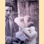 Henri Gaudier-Brzeska dans les collections du Centre Pompidou, Mus&eacute;e national d'art moderne
Cristian - and others Briend
&euro;&nbsp;30,00