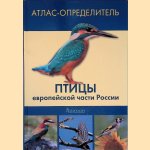 Vogels van Europees Rusland: een gids voor vogels (Russian edition) door Mikhail Vladimirovich Kalyakin