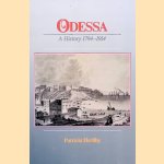 Odessa: A History 1794-1914 door Patricia Herlihy