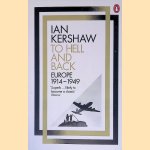 To Hell and Back: Europe, 1914-1949 door Ian Kershaw