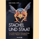 Stachel und Staat: Eine leidenschaftliche Naturgeschichte von Bienen, Wespen und Ameisen door Michael Ohl