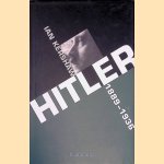 Hitler: 1889 - 1936 door Ian Kershaw