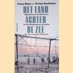 Het land achter de zee: Migranten na de Holocaust in detentiekampen op Cyprus: De reis van Emil Pimentel door Frans R.E. Blom