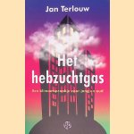 Het hebzuchtgas: een klimaatsprookje voor jong en oud door Jan Terlouw