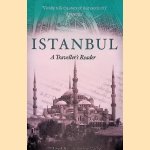 Istanbul: A Traveller's Reader door Laurence Kelly