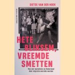 Hete bliksem, vreemde smetten: Hoe een warenhuis en Nederland door migratie werelds werden door Sietse van der Hoek