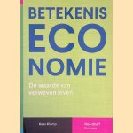 Betekeniseconomie: de waarde van verweven leven door Kees Klomp