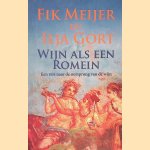 Wijn als een Romein: Een reis naar de oorsprong van de wijn door Fik Meijer
