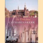 De Utrechtse Catharinakerk door Ton Meijers