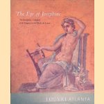 The Eye of Josephine: The Antiquities Collection of the Empress in the Mus&eacute;e Du Louvre door Martine Denoyelle e.a.