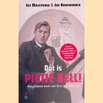 D&aacute;t is Pietje Bell! Het geheime leven van Chris van Abkoude door Jan Maliepaard e.a.