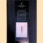 Lucio Fontana: At the Roots of Spatialism door Renato Miracco
