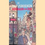 De Parijsboeken: De wandelaar, Stadsliefde. sc&egrave;nes in Parijs et encore door Adriaan van Dis