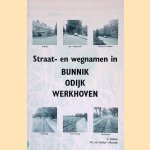 Straat- en wegnamen in Bunnik, Odijk, Werkhoven. door C Dekker e.a.