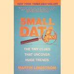 Small Data: The Tiny Clues that Uncover Huge Trends
Martin Lindstrom
&euro;&nbsp;8,00