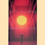 Wakend over God: gedichten door Joost Zwagerman