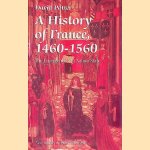 A History of France, 1460-1560: The Emergence of a Nation State
David Potter
&euro;&nbsp;40,00